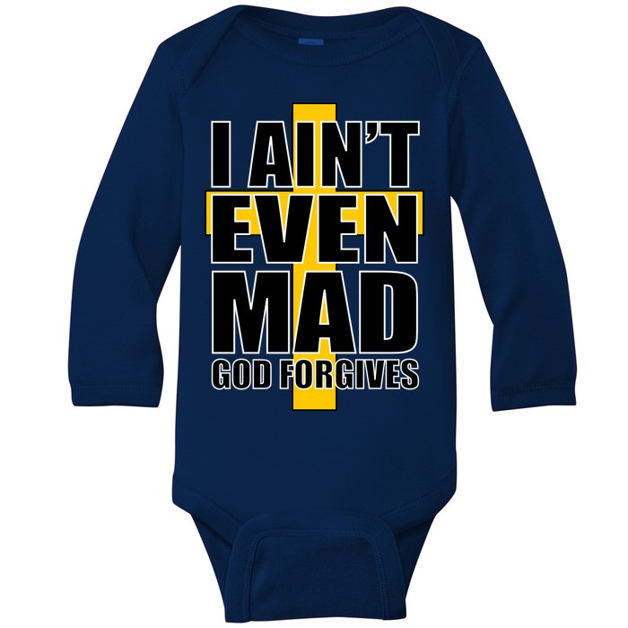 I Ain't Even Mad God Forgives Baby Long Sleeve Bodysuit