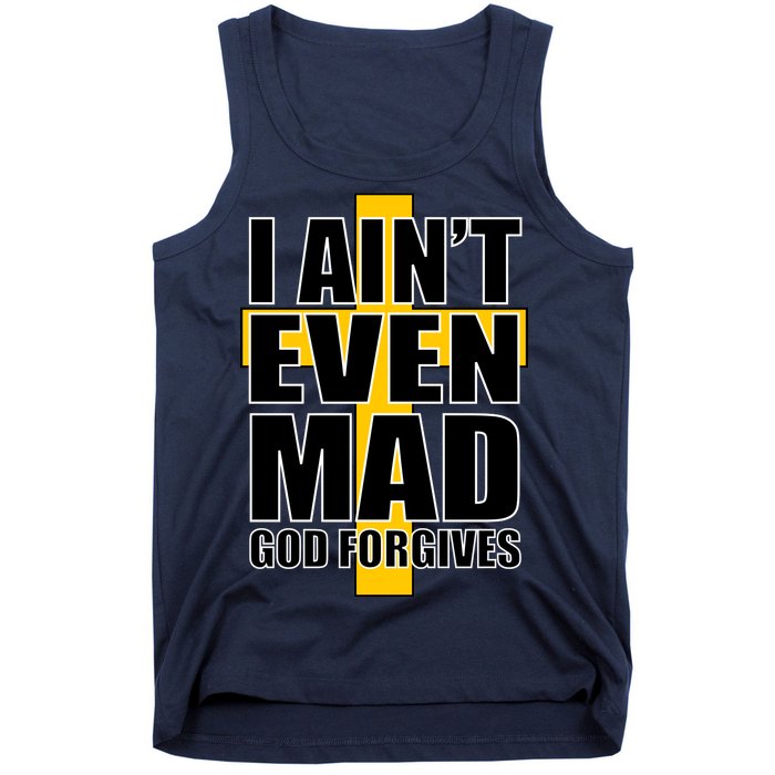 I Ain't Even Mad God Forgives Tank Top