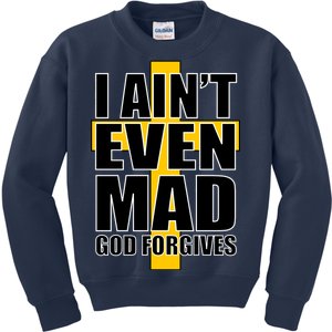 I Ain't Even Mad God Forgives Kids Sweatshirt