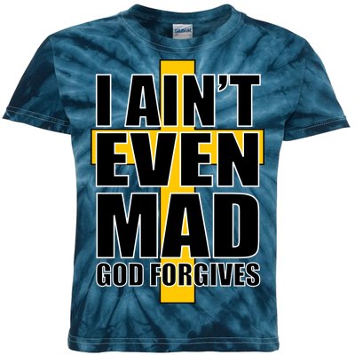 I Ain't Even Mad God Forgives Kids Tie-Dye T-Shirt