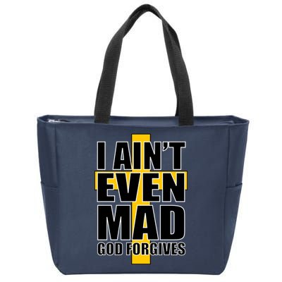 I Ain't Even Mad God Forgives Zip Tote Bag