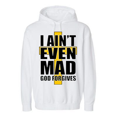 I Ain't Even Mad God Forgives Garment-Dyed Fleece Hoodie