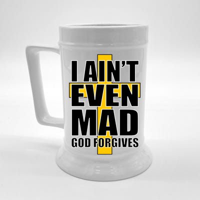 I Ain't Even Mad God Forgives Beer Stein