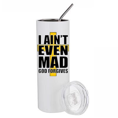 I Ain't Even Mad God Forgives Stainless Steel Tumbler