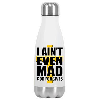 I Ain't Even Mad God Forgives Stainless Steel Insulated Water Bottle