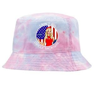 I Ain't No Circle Back Girl Kayleigh McEnany Tie-Dyed Bucket Hat