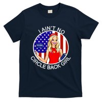 I Ain't No Circle Back Girl Kayleigh McEnany T-Shirt