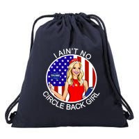 I Ain't No Circle Back Girl Kayleigh McEnany Drawstring Bag