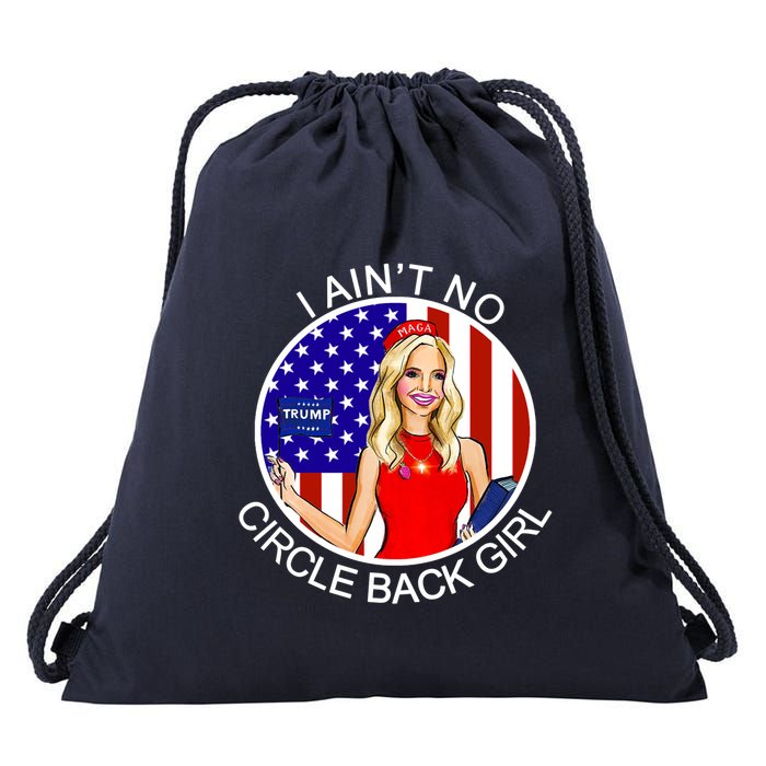 I Ain't No Circle Back Girl Kayleigh McEnany Drawstring Bag
