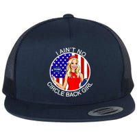 I Ain't No Circle Back Girl Kayleigh McEnany Flat Bill Trucker Hat