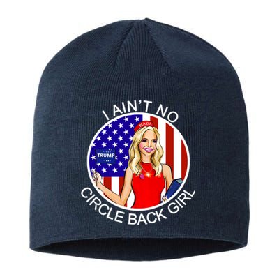 I Ain't No Circle Back Girl Kayleigh McEnany Sustainable Beanie