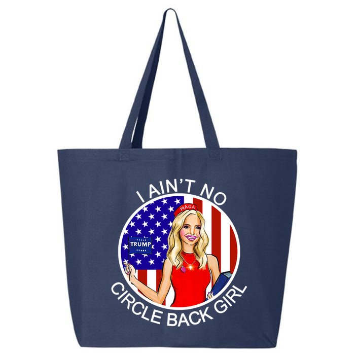 I Ain't No Circle Back Girl Kayleigh McEnany 25L Jumbo Tote