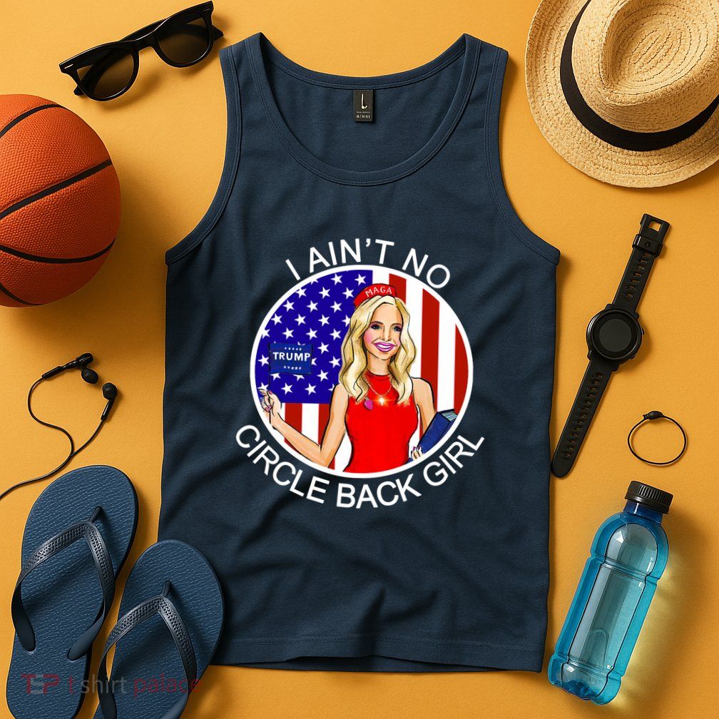 I Ain't No Circle Back Girl Kayleigh McEnany Tank Top