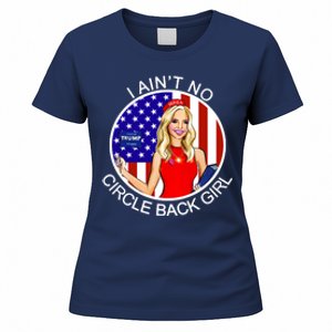 I Ain't No Circle Back Girl Kayleigh McEnany Women's T-Shirt