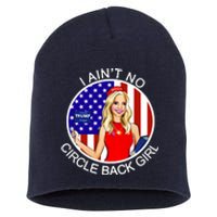 I Ain't No Circle Back Girl Kayleigh McEnany Short Acrylic Beanie