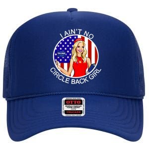 I Ain't No Circle Back Girl Kayleigh McEnany High Crown Mesh Back Trucker Hat