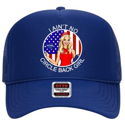 I Ain't No Circle Back Girl Kayleigh McEnany High Crown Mesh Back Trucker Hat