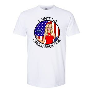 I Ain't No Circle Back Girl Kayleigh McEnany Softstyle CVC T-Shirt