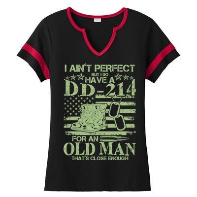 I Ain't Perfect  But I Do Have A DD-214 Ladies Halftime Notch Neck Tee