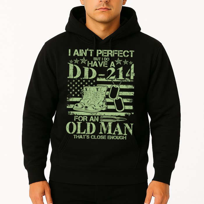 I Ain't Perfect  But I Do Have A DD-214 Hoodie