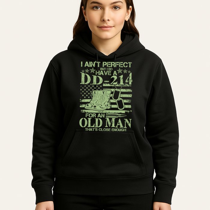 I Ain't Perfect  But I Do Have A DD-214 Hoodie