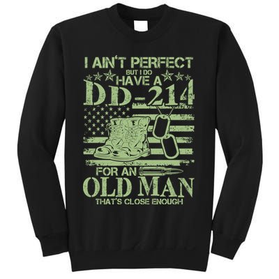 I Ain't Perfect  But I Do Have A DD-214 Sweatshirt