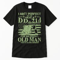 I Ain't Perfect  But I Do Have A DD-214 Tall T-Shirt