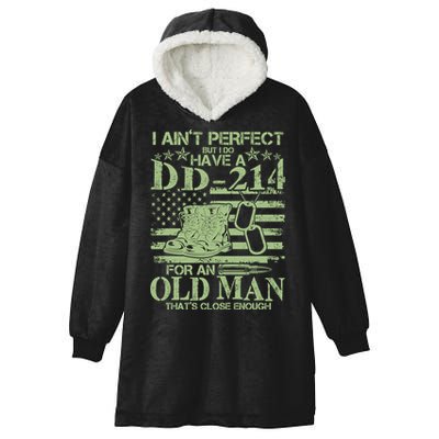 I Ain't Perfect  But I Do Have A DD-214 Hooded Wearable Blanket