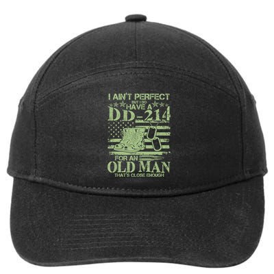 I Ain't Perfect  But I Do Have A DD-214 7-Panel Snapback Hat