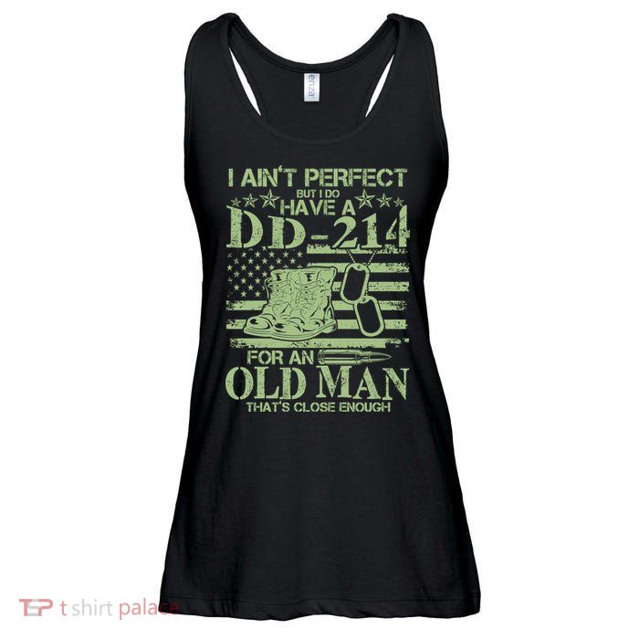 I Ain't Perfect  But I Do Have A DD-214 Ladies Essential Flowy Tank