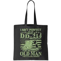 I Ain't Perfect  But I Do Have A DD-214 Bag