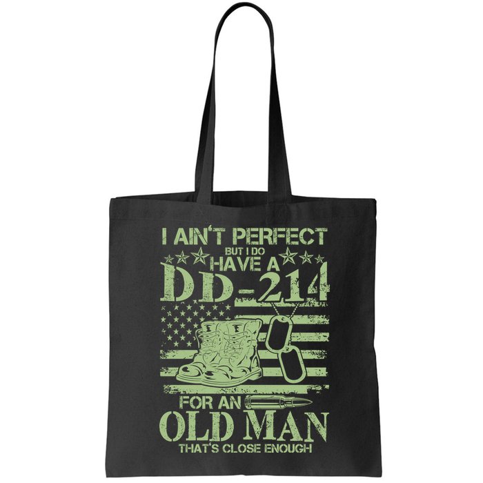 I Ain't Perfect  But I Do Have A DD-214 Bag