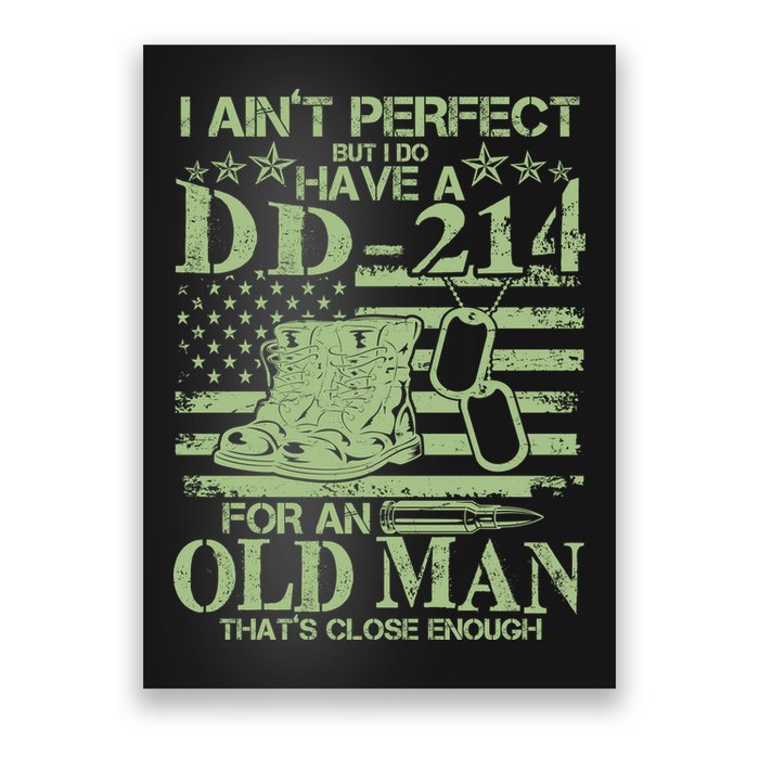 I Ain't Perfect  But I Do Have A DD-214 Poster