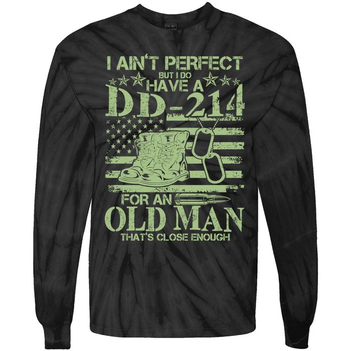 I Ain't Perfect  But I Do Have A DD-214 Tie-Dye Long Sleeve Shirt