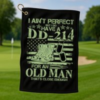 I Ain't Perfect  But I Do Have A DD-214 Golf Towel