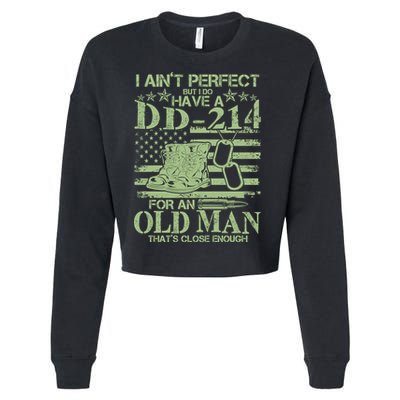 I Ain't Perfect  But I Do Have A DD-214 Cropped Pullover Crew