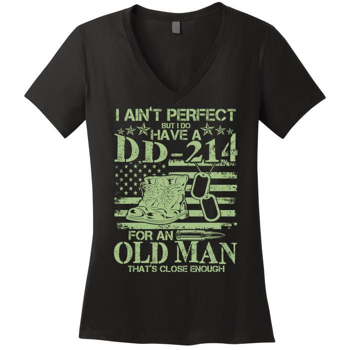 I Ain't Perfect  But I Do Have A DD-214 Women's V-Neck T-Shirt