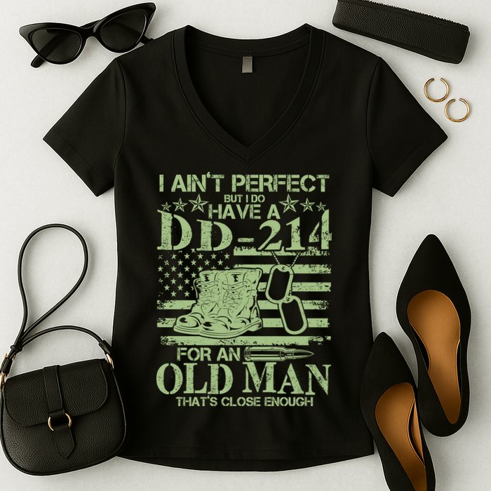 I Ain't Perfect  But I Do Have A DD-214 Women's V-Neck T-Shirt