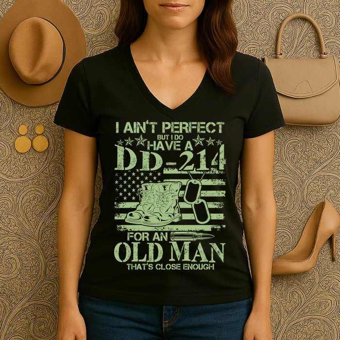 I Ain't Perfect  But I Do Have A DD-214 Women's V-Neck T-Shirt