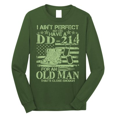 I Ain't Perfect  But I Do Have A DD-214 Long Sleeve Shirt