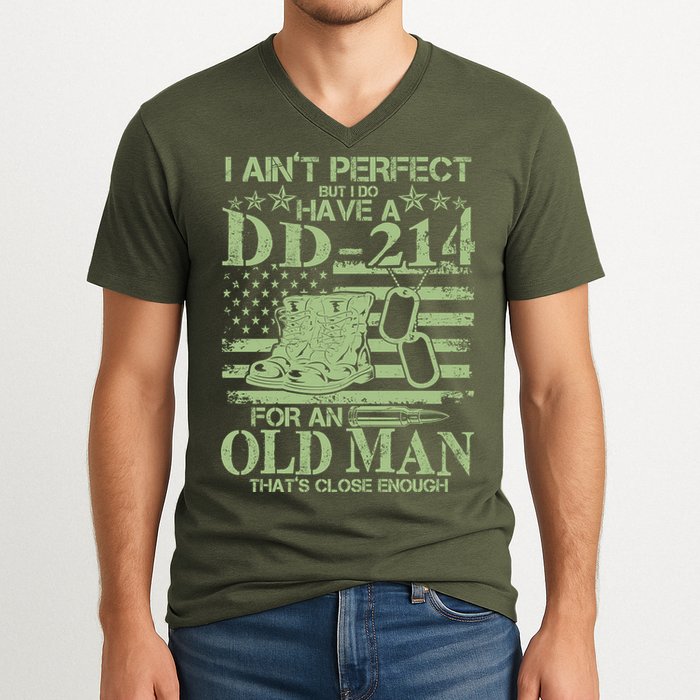 I Ain't Perfect  But I Do Have A DD-214 V-Neck T-Shirt