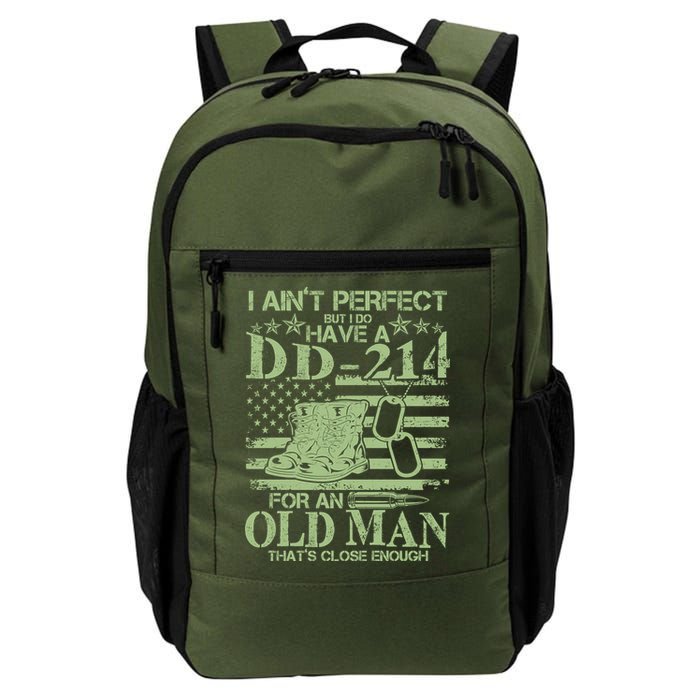 I Ain't Perfect  But I Do Have A DD-214 Backpack
