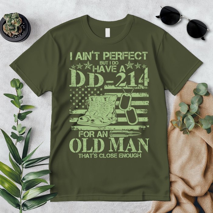 I Ain't Perfect  But I Do Have A DD-214 Premium T-Shirt
