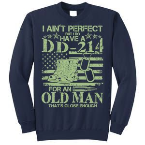 I Ain't Perfect  But I Do Have A DD-214 Sweatshirt