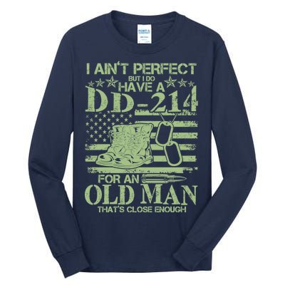 I Ain't Perfect  But I Do Have A DD-214 Tall Long Sleeve T-Shirt