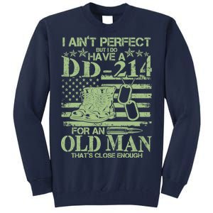 I Ain't Perfect  But I Do Have A DD-214 Tall Sweatshirt