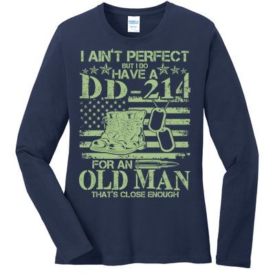 I Ain't Perfect  But I Do Have A DD-214 Ladies Long Sleeve Shirt