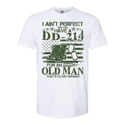 I Ain't Perfect  But I Do Have A DD-214 Softstyle CVC T-Shirt