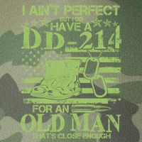 I Ain't Perfect But I Do Have A DD-214 Old Man Legacy Tie Dye Trucker Hat