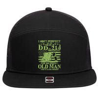 I Ain't Perfect But I Do Have A DD-214 Old Man 7 Panel Mesh Trucker Snapback Hat